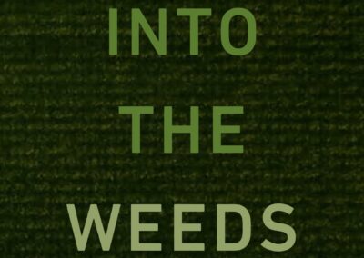 Into the Weeds Documentary